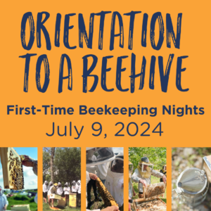 Orientation to Beekeeping July 9, 2024